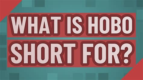 is hobo short for something.